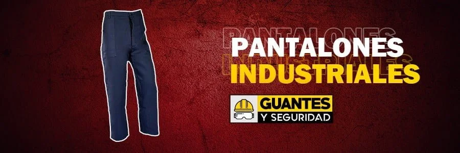 Pantalones industriales - Guantes y Seguridad